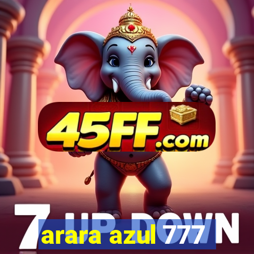 arara azul 777